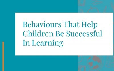 Behaviours That Help Children Be Successful In Learning
